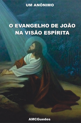 O Evangelho de Joao na Visao Espírita
