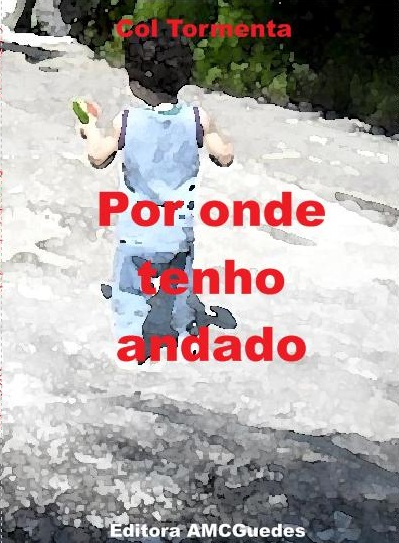 por onde tenho andado