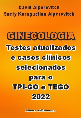 Ginecologia-Testes atualizados e casos clinicos selecionados para o TPI-GO e TEGO 2022